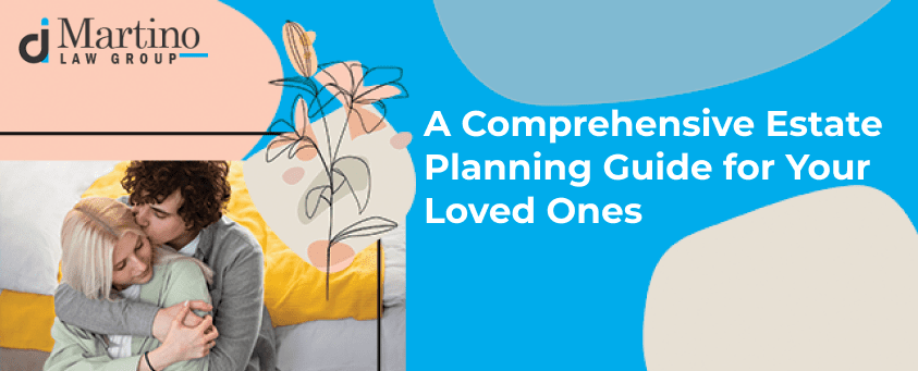A-Comprehensive-Estate-Planning-Guide-for-Your-Loved-Ones
