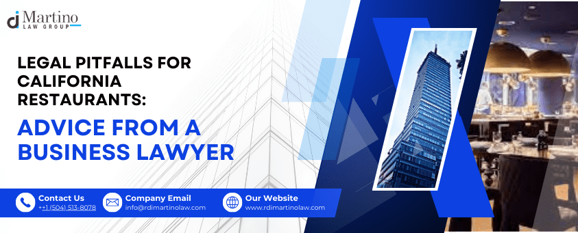 Legal Pitfalls for California Restaurants: Advice from a Business Lawyer