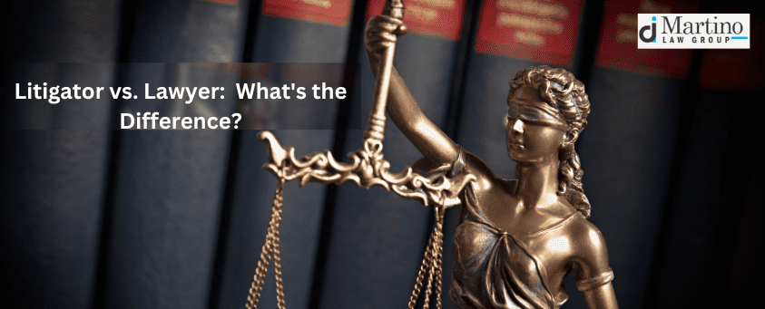 Lawyer vs. Litigator: What's the Difference?