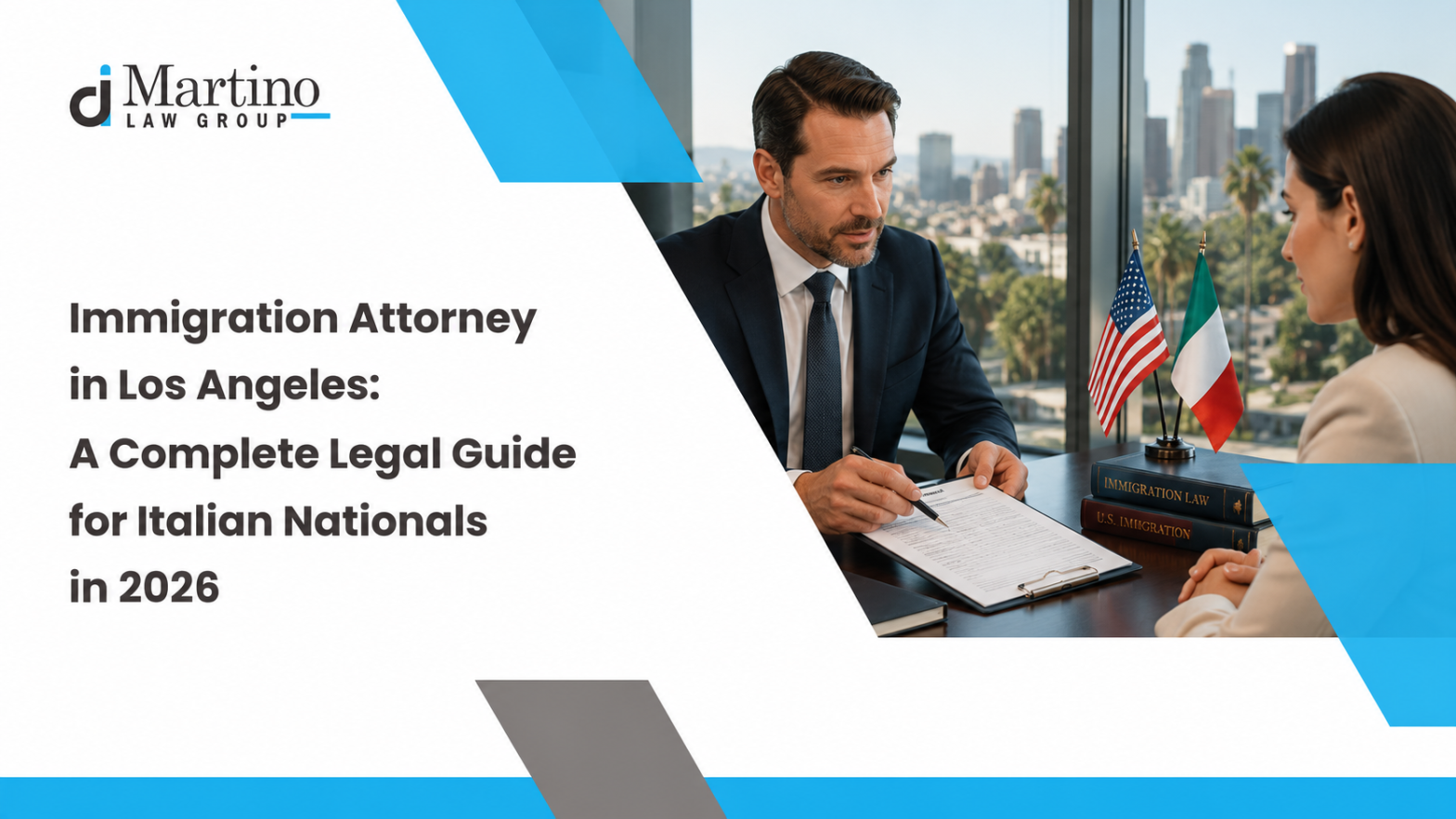 Immigration Attorney in Los Angeles for Italian Nationals | 2026