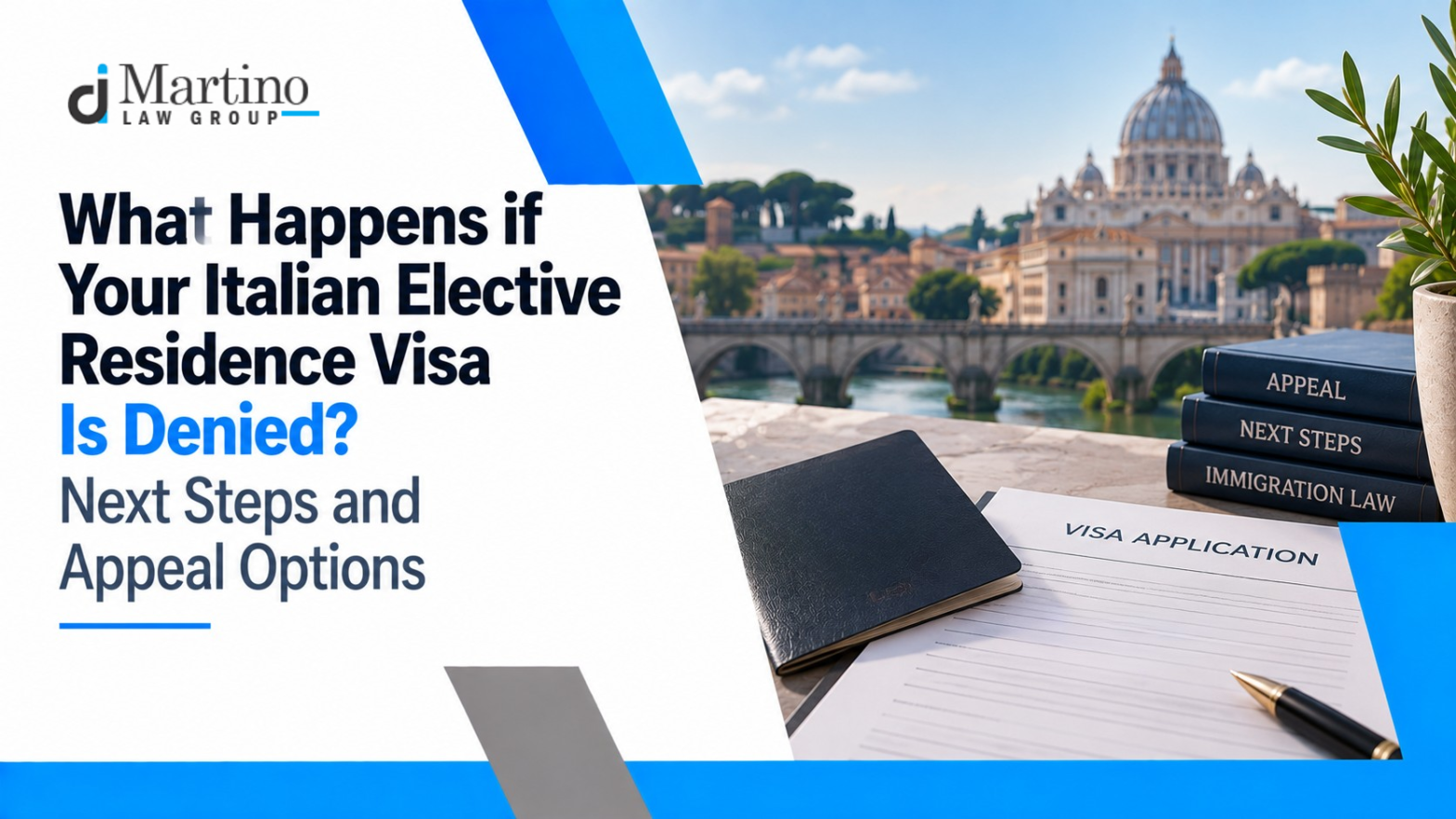 What Happens if Your Italian Elective Residence Visa Is Denied? Next Steps and Appeal Options