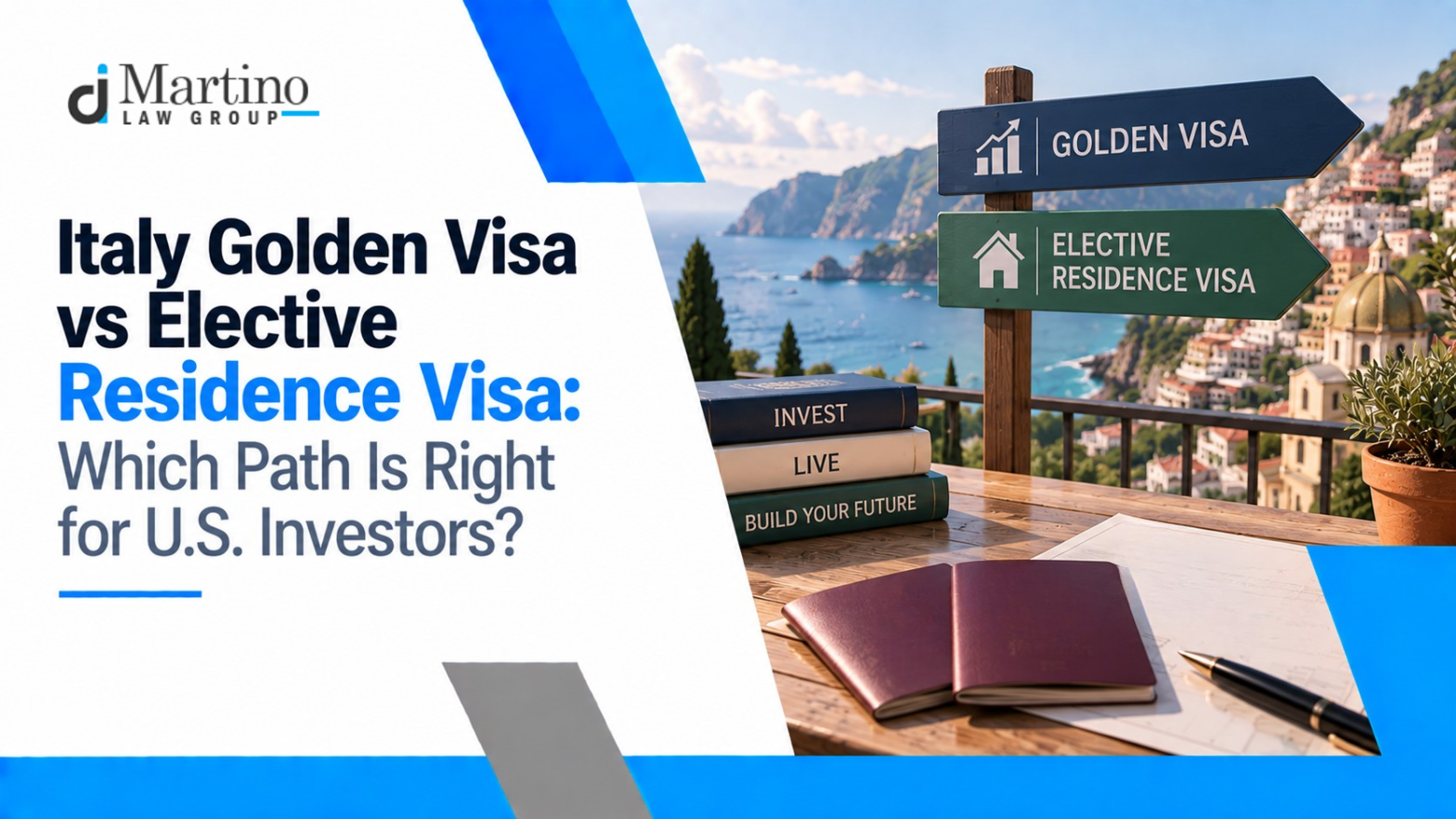 Italy Golden Visa vs Elective Residence Visa: Which Path Is Right for U.S. Investors?